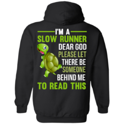 image 1046 247x247px I'm a slow runner let there be someone behind me to read this t shirts