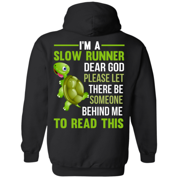 image 1046 600x600px I'm a slow runner let there be someone behind me to read this t shirts