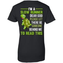 image 1048 247x247px I'm a slow runner let there be someone behind me to read this t shirts
