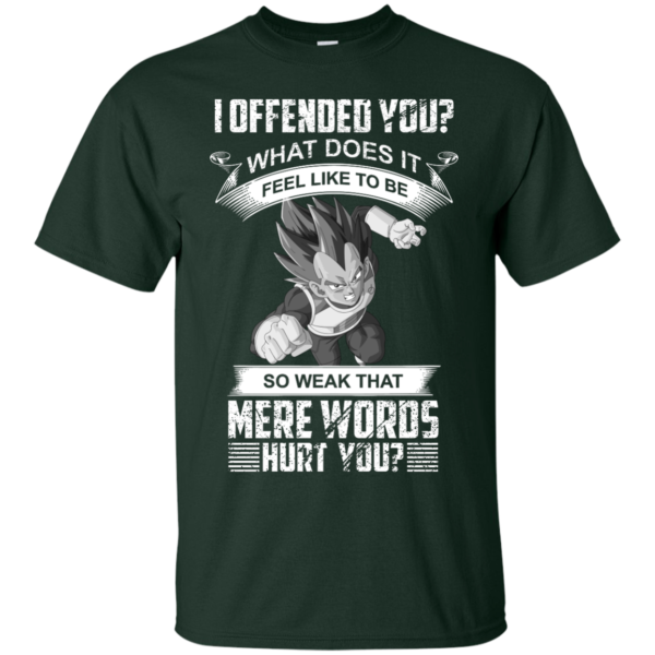 image 1161 600x600px Vegeta: I Offended You, What Does It Feel Like To Be T Shirts, Hoodies, Tank