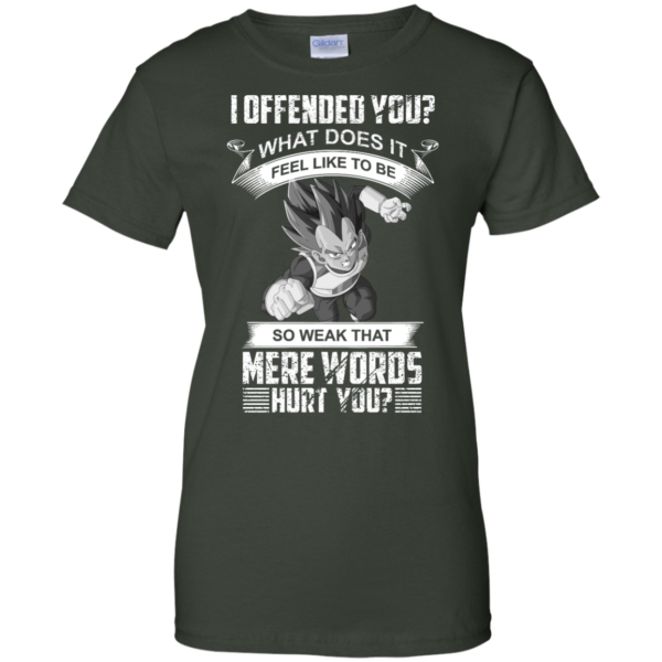 image 1167 600x600px Vegeta: I Offended You, What Does It Feel Like To Be T Shirts, Hoodies, Tank