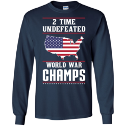 image 1179 247x247px Two time undefeated world war champs t shirt, hoodies, long sleeves