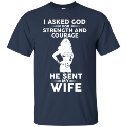 image 134 247x247px Wonder Woman: I Asked God For Strength And Courage He Sent My Wife T Shirts, Hoodies