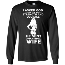 image 135 247x247px Wonder Woman: I Asked God For Strength And Courage He Sent My Wife T Shirts, Hoodies