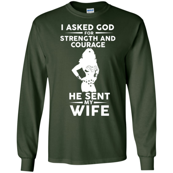 image 136 600x600px Wonder Woman: I Asked God For Strength And Courage He Sent My Wife T Shirts, Hoodies