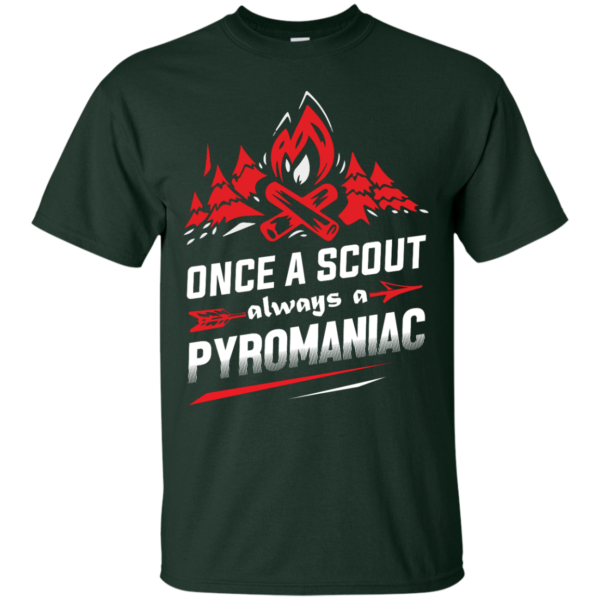 image 216 600x600px Once A Scout Always A Pyromaniac T Shirts, Hoodies, Tank Top