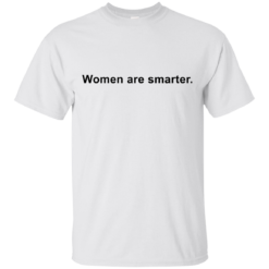 image 327 247x247px Women are smarter t shirts, hoodies, tank top