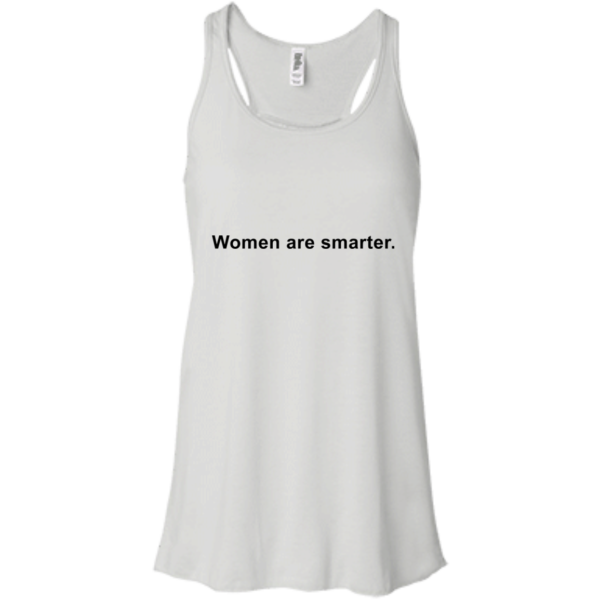 image 328 600x600px Women are smarter t shirts, hoodies, tank top