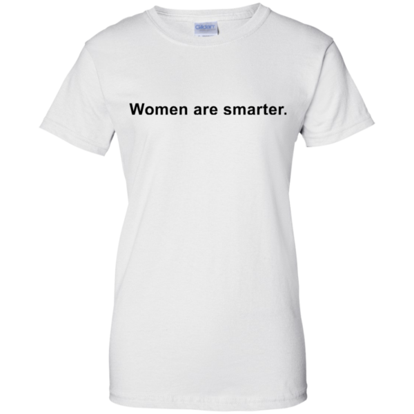 image 333 600x600px Women are smarter t shirts, hoodies, tank top