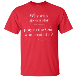 image 346 247x247px Why wish upon a star pray to the One who created it t shirts, hoodies