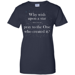image 353 247x247px Why wish upon a star pray to the One who created it t shirts, hoodies
