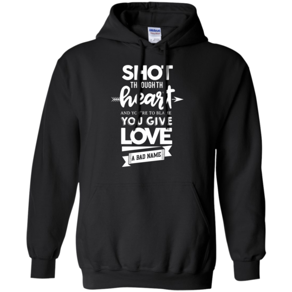 image 383 600x600px Shot Through The Heart And Youe'r To Blame You Give Love A Bad Name T Shirts