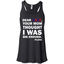 image 440 247x247px Dear Nasa, Your Mom Thought I Was Big Enough Pluto T Shirts
