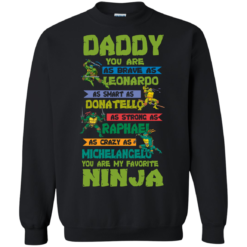 image 460 247x247px Ninja Turtles: Daddy You Are As Brave As Leonardo Smart As Donatello T Shirts, Hoodies