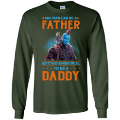 image 466 247x247px Guardians of The Galaxy: Any Man Can Be A Father But Someone Special To Be A Daddy T Shirts