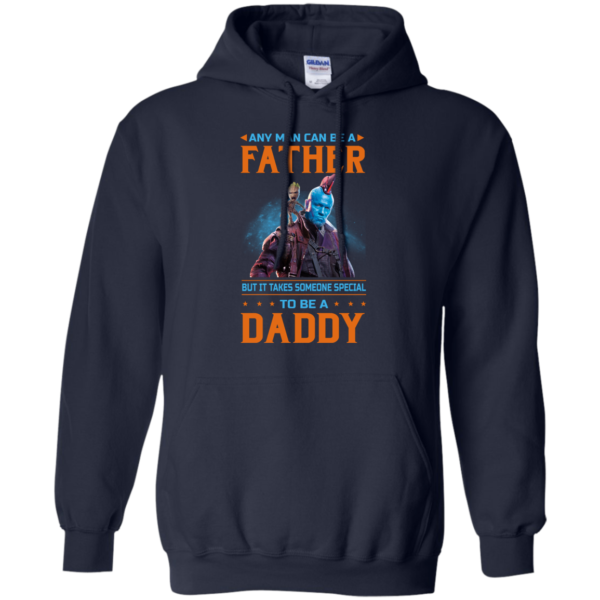 image 469 600x600px Guardians of The Galaxy: Any Man Can Be A Father But Someone Special To Be A Daddy T Shirts