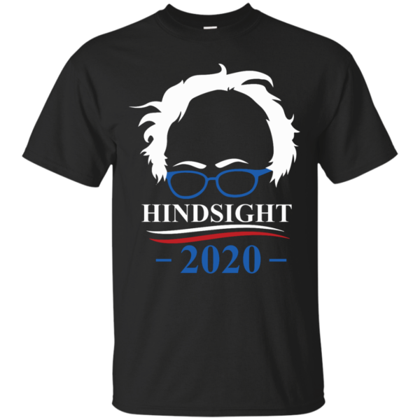 image 507 600x600px Hindsight 2020 for president t shirts, hoodies