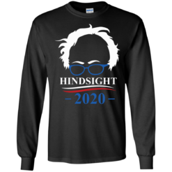 image 509 247x247px Hindsight 2020 for president t shirts, hoodies