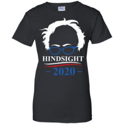 image 513 247x247px Hindsight 2020 for president t shirts, hoodies