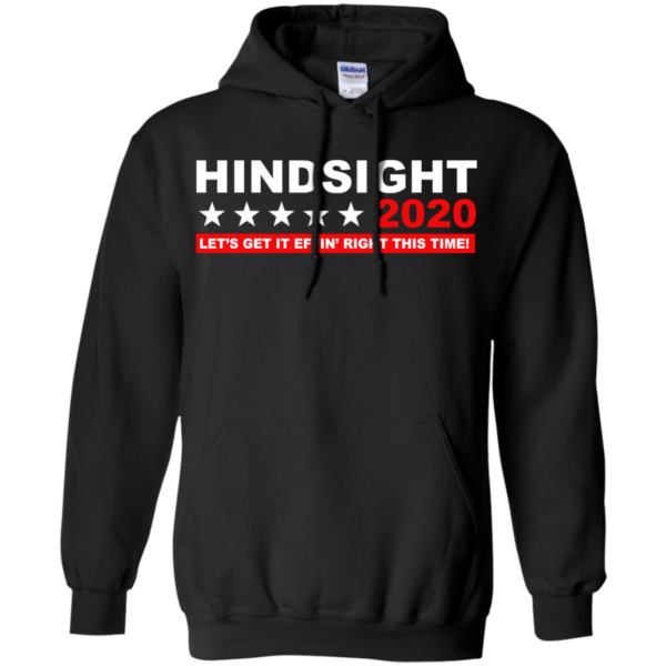 image 533 600x600px Hindsight 2020 Let’s Get It Effin’ Right This Time T Shirts