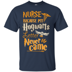 image 594 247x247px Nurse Because My Hogwarts Letter Never Came T Shirts, Hoodies