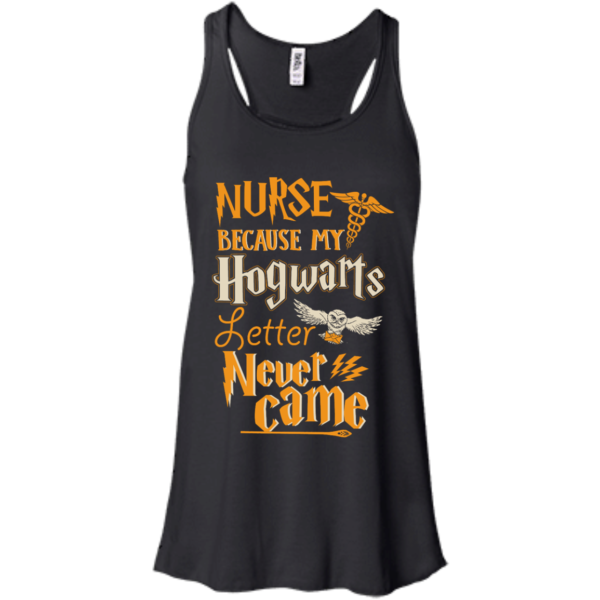 image 595 600x600px Nurse Because My Hogwarts Letter Never Came T Shirts, Hoodies