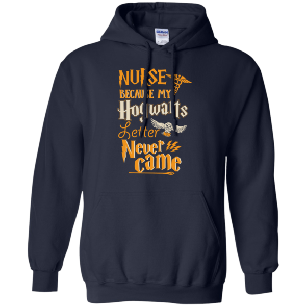 image 598 600x600px Nurse Because My Hogwarts Letter Never Came T Shirts, Hoodies