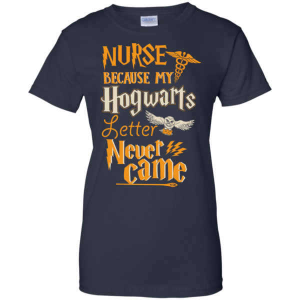 image 600 600x600px Nurse Because My Hogwarts Letter Never Came T Shirts, Hoodies