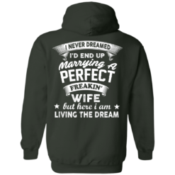 image 633 247x247px I Never Dreamed I'd End Up Marrying A Perfect Freakin's Wife T Shirts, Hoodies