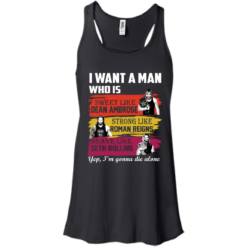 image 652 247x247px I Want A Man Who Is Sweet Like Dean Ambrose Strong Like Roman Reigns T Shirts, Hoodies