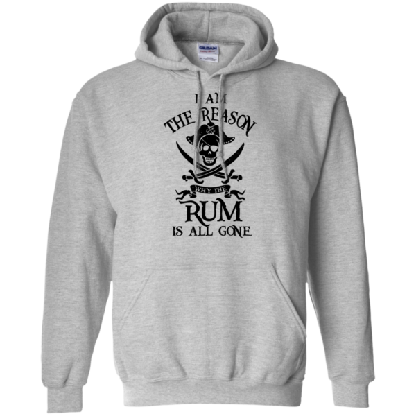 image 710 600x600px I Am The Reason Why The Rum Is All Gone T Shirts, Hoodies