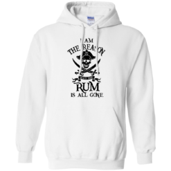 image 711 247x247px I Am The Reason Why The Rum Is All Gone T Shirts, Hoodies