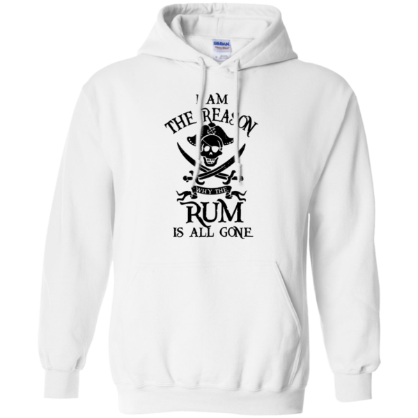 image 711 600x600px I Am The Reason Why The Rum Is All Gone T Shirts, Hoodies