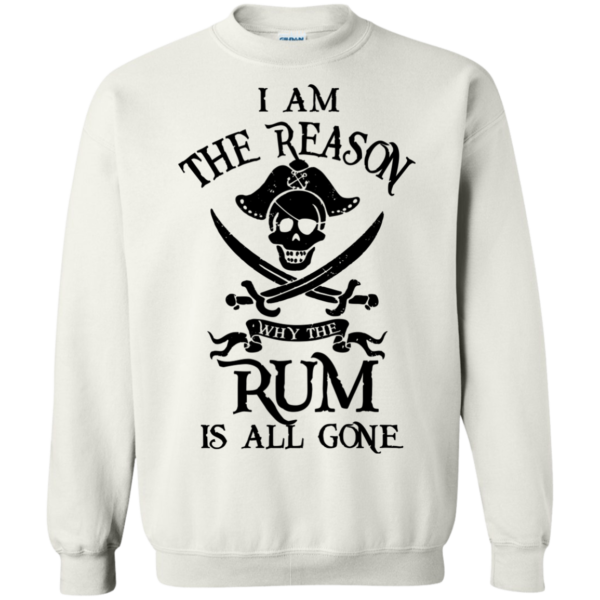 image 713 600x600px I Am The Reason Why The Rum Is All Gone T Shirts, Hoodies