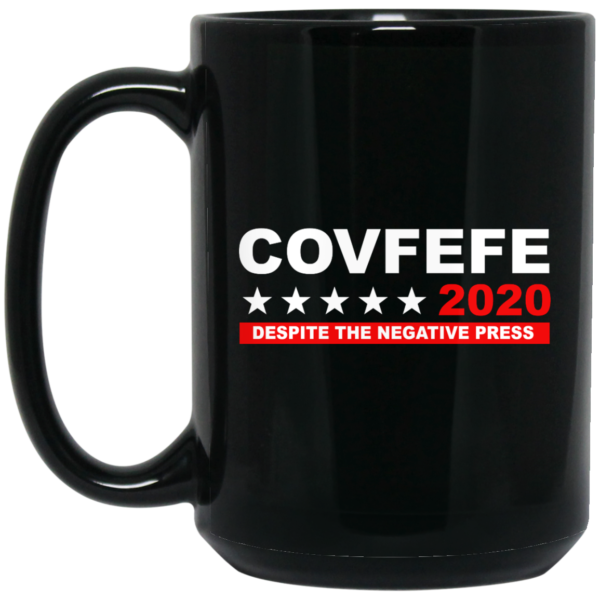 image 883 600x600px Covfefe 2020 Despite The Negative Press Coffee Mug