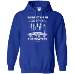 image 909 247x247px Everybody Has An Addiction Mine Just Happens To Be The Beatles T Shirts, Hoodies