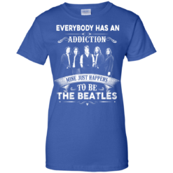image 911 247x247px Everybody Has An Addiction Mine Just Happens To Be The Beatles T Shirts, Hoodies