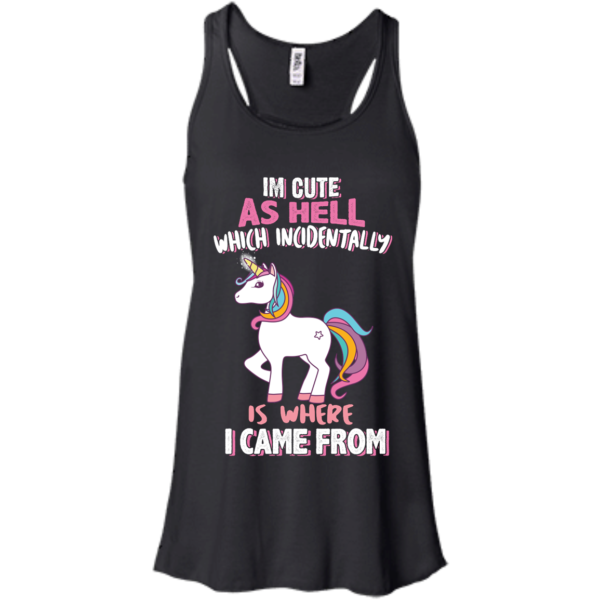 image 957 600x600px I'm Cute As Hell Which Incidentally Is Where I Came From T Shirts, Hoodies, Tank Top