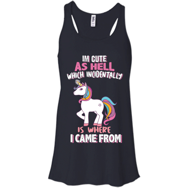 image 958 600x600px I'm Cute As Hell Which Incidentally Is Where I Came From T Shirts, Hoodies, Tank Top