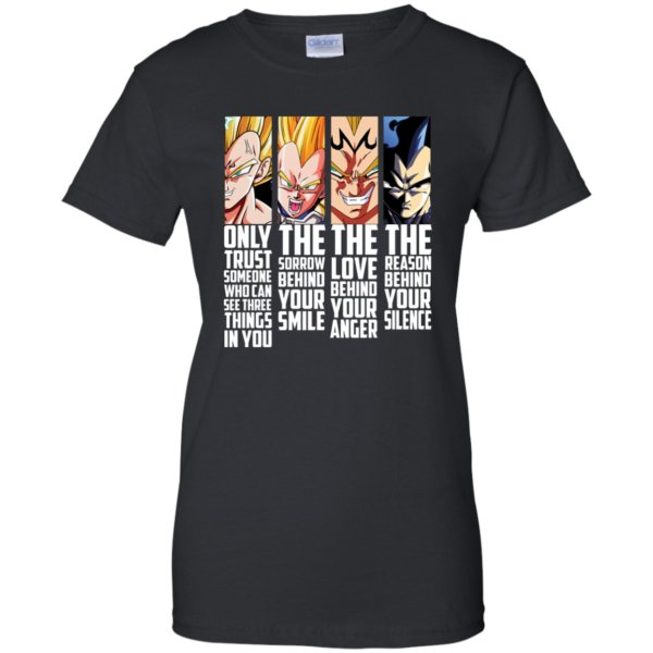 image 969 600x600px Dragon Ball Vegeta Only Trust Someone Who Can See Three Things In You T shirts