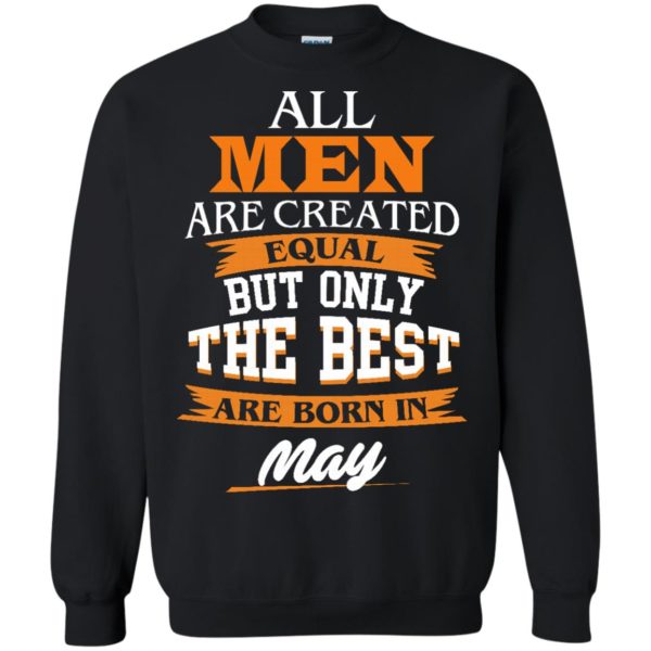 image 102 600x600px Jordan: All men are created equal but only the best are born in May t shirts