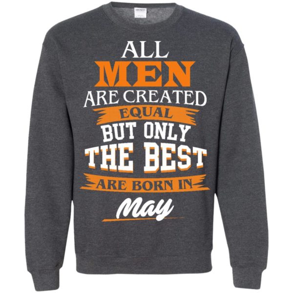 image 104 600x600px Jordan: All men are created equal but only the best are born in May t shirts
