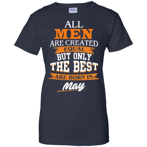 image 107 600x600px Jordan: All men are created equal but only the best are born in May t shirts