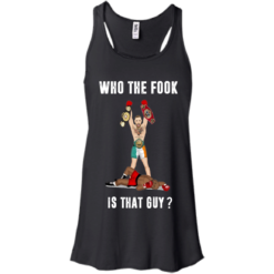 image 109 247x247px Floyd Mayweather vs Conor McGregor: Who The Fook Is That Guy T Shirts, Hoodies