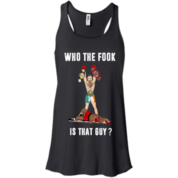image 109 600x600px Floyd Mayweather vs Conor McGregor: Who The Fook Is That Guy T Shirts, Hoodies
