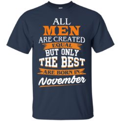image 110 247x247px Jordan: All men are created equal but only the best are born in November t shirts