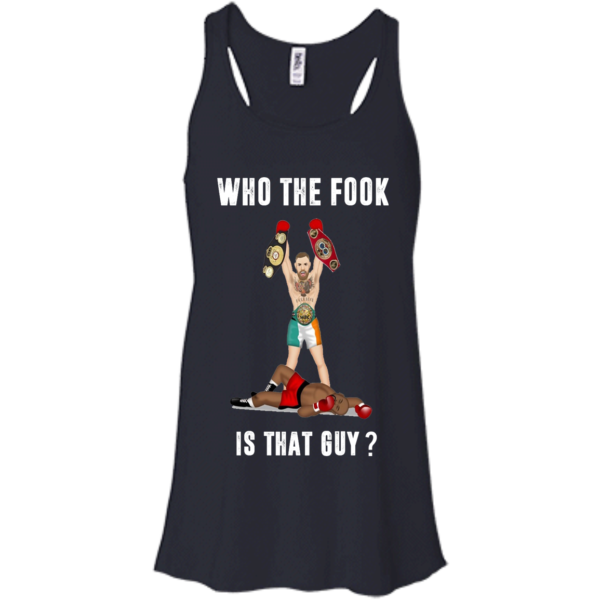 image 110 600x600px Floyd Mayweather vs Conor McGregor: Who The Fook Is That Guy T Shirts, Hoodies