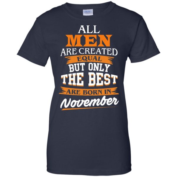 image 119 600x600px Jordan: All men are created equal but only the best are born in November t shirts