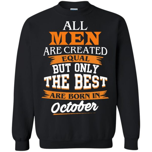 image 126 600x600px Jordan: All men are created equal but only the best are born in October t shirts