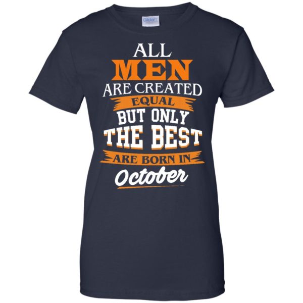 image 131 600x600px Jordan: All men are created equal but only the best are born in October t shirts